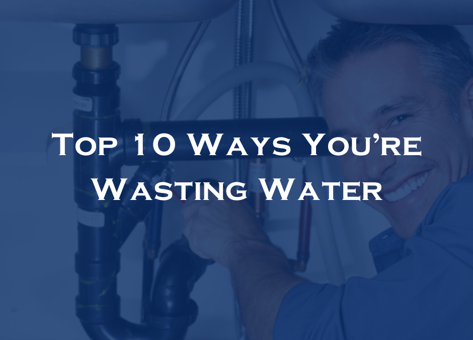 Top 10 Ways You’re Wasting Water